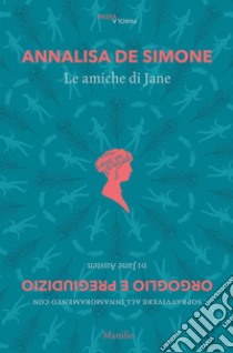 Le amiche di Jane: Sopravvivere all'innamoramento con 