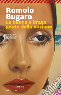 La buona e brava gente della nazione. E-book. Formato EPUB ebook di Romolo Bugaro