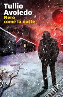 Nero come la notte. E-book. Formato PDF ebook di Tullio Avoledo