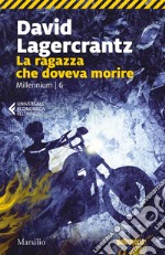 La ragazza che doveva morire: continua la saga di Stieg Larsson. E-book. Formato EPUB ebook