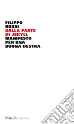 Dalla parte di Jekyll: Manifesto per una buona destra. E-book. Formato EPUB ebook