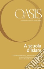 Oasis n. 29, A scuola d'Islam: Settembre 2019 (edizione italiana). E-book. Formato EPUB