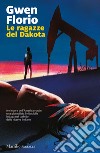 Le ragazze del Dakota. E-book. Formato EPUB ebook di Gwen Florio