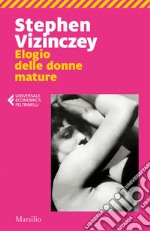 Elogio delle donne mature. E-book. Formato EPUB