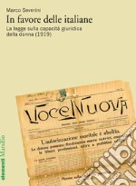 In favore delle italiane: La legge sulla capacità giuridica della donna (1919). E-book. Formato EPUB