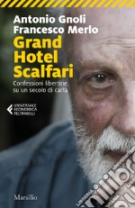 Grand hotel Scalfari: Confessioni libertine su un secolo di carta. E-book. Formato EPUB ebook