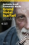 Grand hotel Scalfari: Confessioni libertine su un secolo di carta. E-book. Formato EPUB ebook