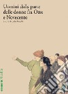 Uomini dalla parte delle donne fra Otto e Novecento. E-book. Formato EPUB ebook