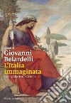 L'Italia immaginata: Iconografia di una nazione. E-book. Formato EPUB ebook