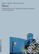 Musei: Trasformazioni di un’istituzione dall’età moderna al contemporaneo. E-book. Formato EPUB ebook