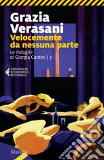 Velocemente da nessuna parte. E-book. Formato EPUB ebook