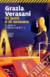 Di tutti e di nessuno. E-book. Formato EPUB ebook di Grazia Verasani