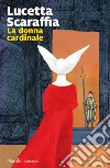 La donna cardinale. E-book. Formato EPUB ebook