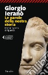 Le parole della nostra storia: Perché il greco ci riguarda. E-book. Formato EPUB ebook