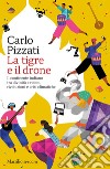 La tigre e il drone: Il continente indiano. E-book. Formato EPUB ebook