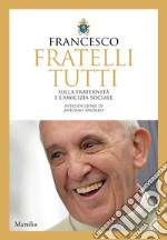 Fratelli tutti: Sulla fraternità e l’amicizia sociale. E-book. Formato EPUB