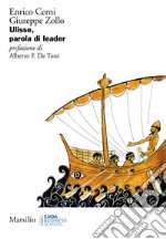 Ulisse, parola di leader. E-book. Formato EPUB ebook