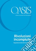 Oasis n. 31, Rivoluzioni incompiute: L’equazione irrisolta del mondo arabo. E-book. Formato PDF ebook