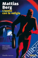 L'uomo con la valigia. E-book. Formato EPUB ebook