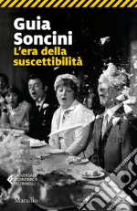 L'era della suscettibilità. E-book. Formato EPUB ebook