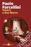 Vipere a San Marco. E-book. Formato EPUB ebook di Paolo Forcellini