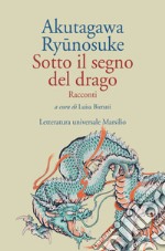 Sotto il segno del drago: Racconti. E-book. Formato EPUB ebook