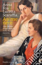 Anime nere: Due donne e due destini nella Roma nazista. E-book. Formato EPUB ebook