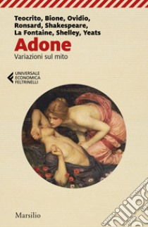 Adone: Variazioni sul mito. E-book. Formato EPUB ebook di Alessandro Grilli