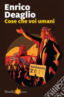 Cose che voi umani. E-book. Formato EPUB ebook di Enrico Deaglio