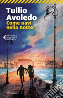 Come navi nella notte. E-book. Formato EPUB ebook di Tullio Avoledo