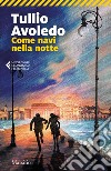 Come navi nella notte. E-book. Formato EPUB ebook