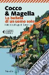 La ballata di un uomo solo. E-book. Formato EPUB ebook di Cocco & Magella