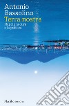 Terra nostra: Napoli, la cura e la politica. E-book. Formato EPUB ebook