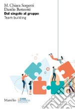 Dal singolo al gruppo: Team building. E-book. Formato EPUB ebook