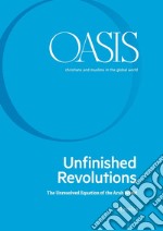 Oasis n. 31, Unfinished Revolutions: The Unresolved Equation of the Arab World. E-book. Formato EPUB ebook