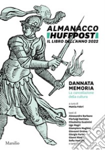 Almanacco HuffPost: Il libro dell'anno 2022. E-book. Formato EPUB ebook di Stefano Baldolini