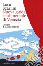 Nuova guida sentimentale di Venezia. E-book. Formato EPUB ebook