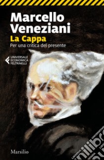La Cappa: Per una critica del presente. E-book. Formato EPUB ebook di Marcello Veneziani