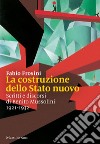 La costruzione dello Stato nuovo: Scritti e discorsi di Benito Mussolini 1921-1932. E-book. Formato EPUB ebook