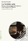 La Settima arte: Storia e personaggi dell’industria cinematografica italiana. E-book. Formato EPUB ebook