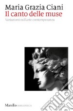 Il canto delle muse: Variazioni sull'arte contemporanea. E-book. Formato EPUB