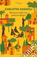 Memoria delle mie puttane allegre. E-book. Formato EPUB