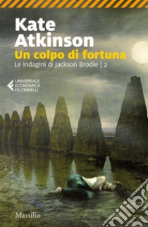 Un colpo di fortuna. E-book. Formato EPUB ebook di Kate Atkinson