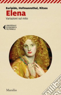 Elena: Variazioni sul mito. E-book. Formato EPUB ebook di Euripide