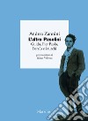 L'altro Pasolini: Guido, Pier Paolo, Porzûs e i turchi. E-book. Formato EPUB ebook di Andrea Zannini