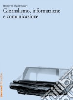 Giornalismo, informazione e comunicazione. E-book. Formato EPUB ebook