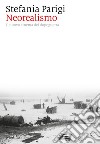 Neorealismo: In nuovo cinema del dopoguerra. E-book. Formato EPUB ebook di Stefania Parigi