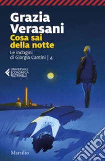 Cosa sai della notte. E-book. Formato EPUB ebook di Grazia Verasani