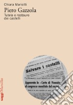 Piero Gazzola: Tutela e restauro dei castelli. E-book. Formato EPUB ebook