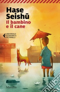 Il bambino e il cane. E-book. Formato EPUB ebook di Hase Seishu